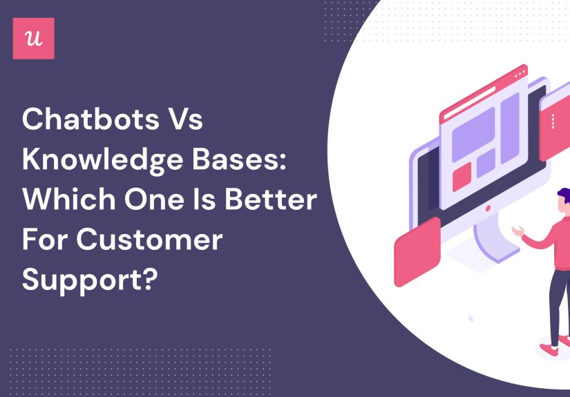 Chatbots vs Knowledge Bases: Which One Is Better for Self-Service?