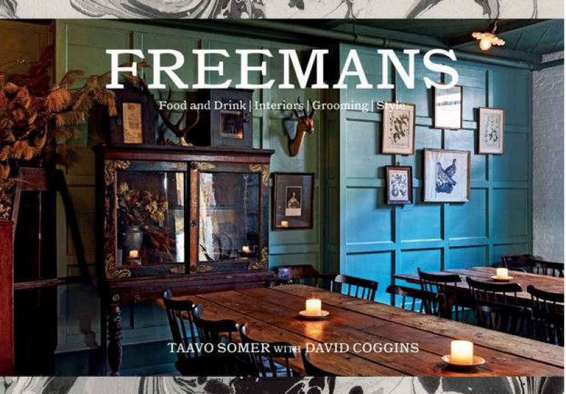 Freemans: Food and Drink * Interiors * Grooming * Style