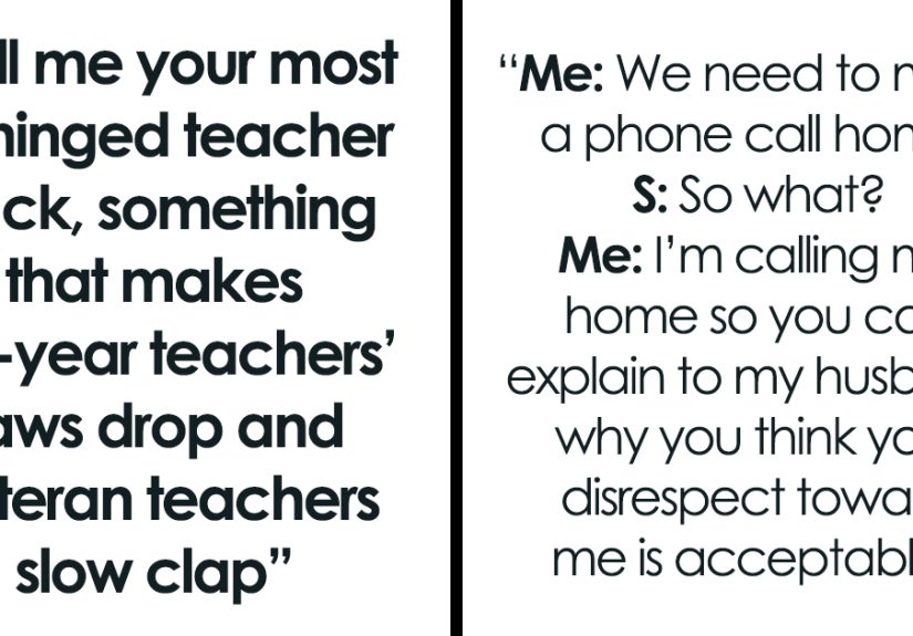 “Stapled the Tie to His Chest”: 79 Tried-and-Tested Unhinged Hacks That Teachers Swear By