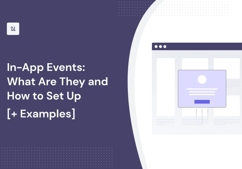 In-App Events: What Are They and How to Set Up [+ Examples]